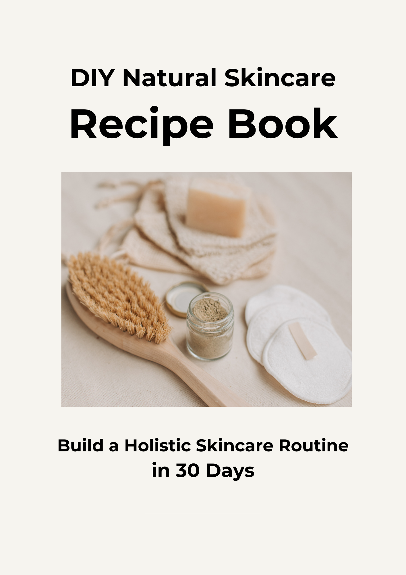 30-Day Holistic Skincare Program - Natural Skincare Guide with DIY Recipes (PDF)